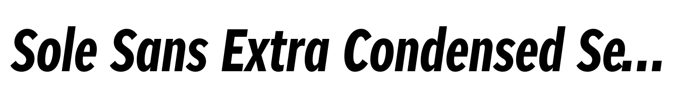 Sole Sans Extra Condensed Semi Bold Italic